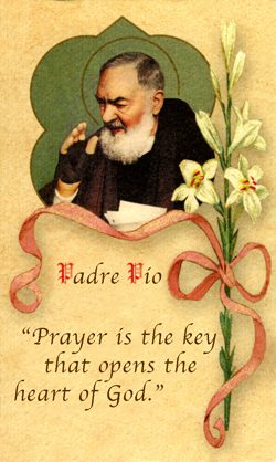 A picture of padre pio with the quote " prayer is the key that opens the door to all."